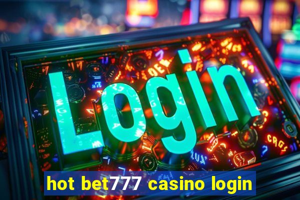 hot bet777 casino login